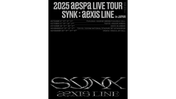 2025 aespa LIVE TOUR – SYNK : aeXIS LINE – in JAPAN